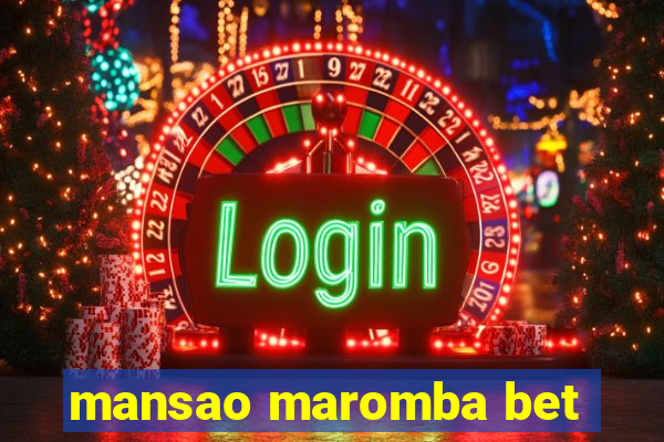 mansao maromba bet